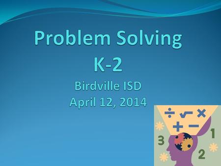 Step 1 What do you THINK you know ? Step 2 What PUZZLES you about this topic? Step 3 How can we EXPLORE these puzzles? Think-Puzzle-Explore: Problem.