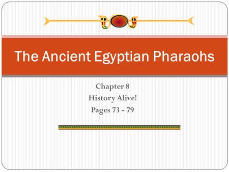 The Ancient Egyptian Pharaohs