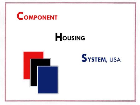 A Revolutionary New Panelized Construction System Steel frame panels for each project are built in CHS’s manufacturing facility and delivered to job-site.