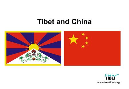 Www.freetibet.org Tibet and China. Where is Tibet? TIBET.