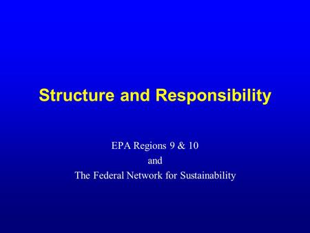 Structure and Responsibility