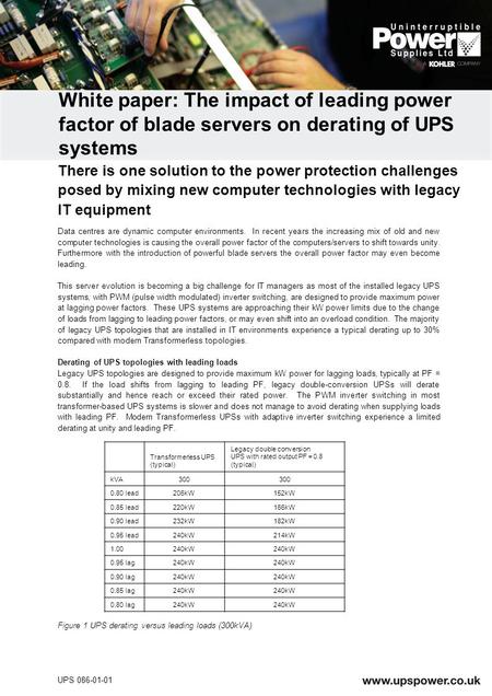 Data centres are dynamic computer environments. In recent years the increasing mix of old and new computer technologies is causing the overall power factor.