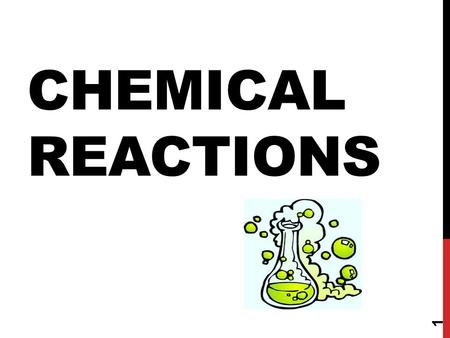 Chemical Reactions.