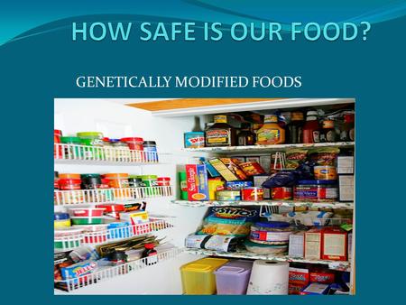 GENETICALLY MODIFIED FOODS. George Westinghouse High School 105 TECH PLACE BROOKLYN, NY 11201 Janine L. Kieran, Principal Teacher: Ms. Lindo.