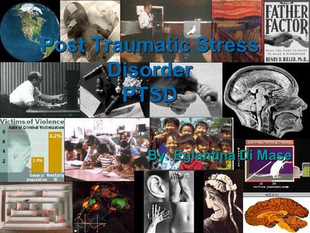 Post Traumatic Stress Disorder PTSD