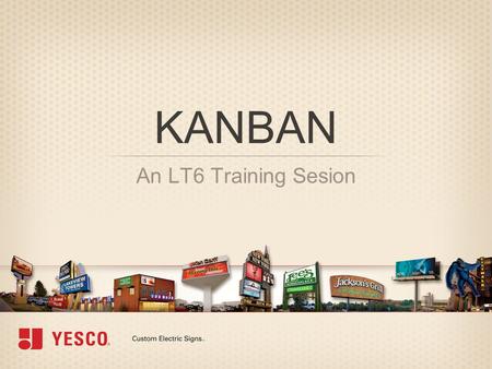 KANBAN An LT6 Training Sesion.