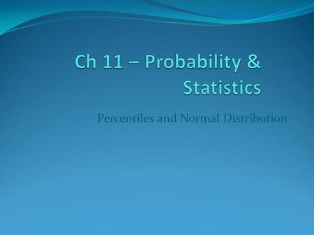 Ch 11 – Probability & Statistics