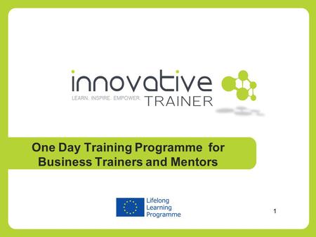 One Day Training Programme for Business Trainers and Mentors 1.