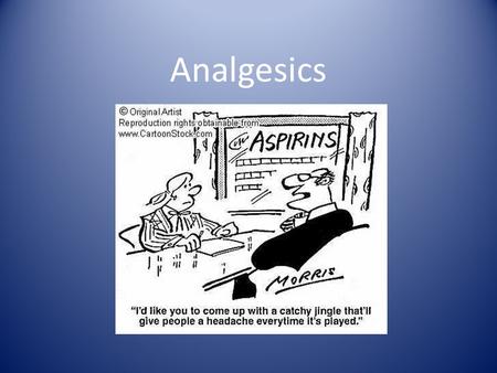 Analgesics. What is pain? An unpleasant sensory and emotional experience associated with actual or potential tissue damage.