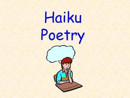 Haiku Poetry.