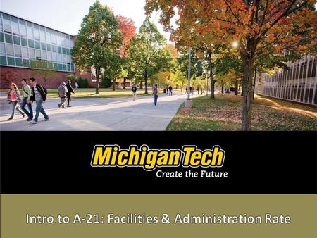 Facilities & Administrative Costs (F&A) F&A Rate Process and Timeline F&A Definitions: Direct, Indirect, and Unallowable Costs FY2011 F&A Rate Proposal.