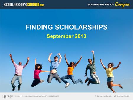 FINDING SCHOLARSHIPS September 2013. About Us EDge Interactive EDge Interactive has been helping students find schools, scholarships and careers for more.