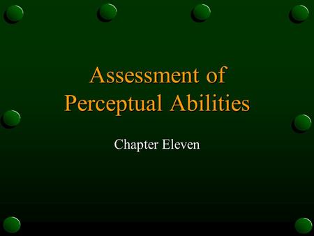 Assessment of Perceptual Abilities