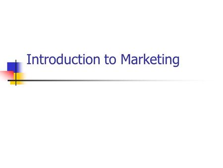 Introduction to Marketing