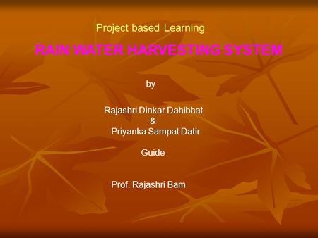 RAIN WATER HARVESTING SYSTEM