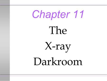 Chapter 11 The X-ray Darkroom.