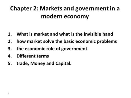 Chapter 2: Markets and government in a modern economy