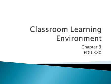 Chapter 3 EDU 380.  Last week we learned about professional responsibilities of a teacher, including being a reflective decision maker, understanding.