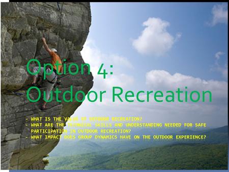 Option 4: Outdoor Recreation