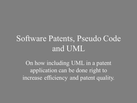 Software Patents, Pseudo Code and UML