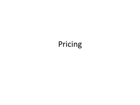 Pricing.