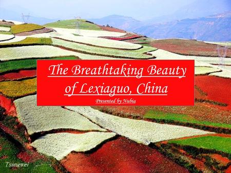 The Breathtaking Beauty of Lexiaguo, China Presented by Nubia.