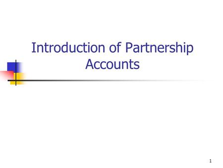 Introduction of Partnership Accounts