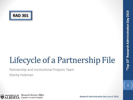 “Top 10” Research Administration Day 2013 Research Services Office Together we make it happen Research Administration Day June 5, 2013 “Top 10” Research.