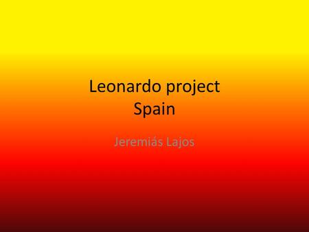 Leonardo project Spain Jeremiás Lajos. Hotel Elegance Azuqueca The hotel Elegance is a 3 star hotel in the city of Azuqueca which is a small city near.