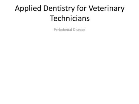 Applied Dentistry for Veterinary Technicians