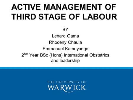 ACTIVE MANAGEMENT OF THIRD STAGE OF LABOUR