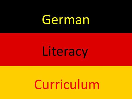 German Literacy Curriculum. We expect students coming into Second Grade to be able to do the following: -Recognize alphabet letters (names and sounds),