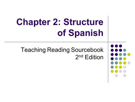 Chapter 2: Structure of Spanish