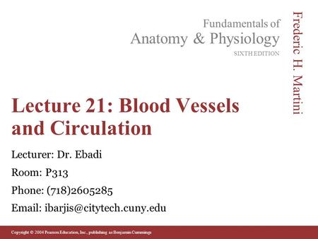 Lecture 21: Blood Vessels and Circulation