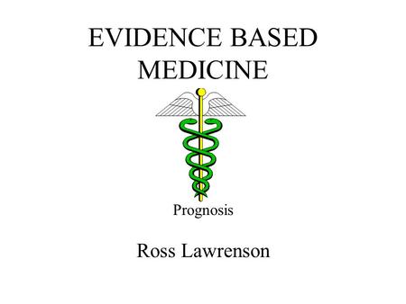 EVIDENCE BASED MEDICINE