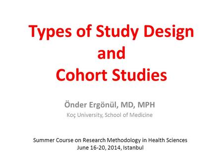 Types of Study Design and Cohort Studies