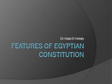 Dr.Hala El Helaly.  The Revolutionary Command Council issued since he ruled the country in the July 23, 1952 several documents constitutionality of work.