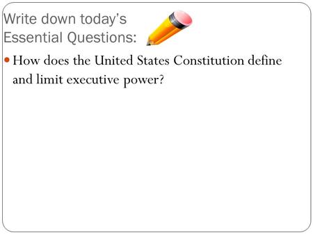 Write down today’s Essential Questions: