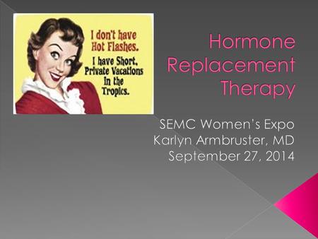 Hormone Replacement Therapy