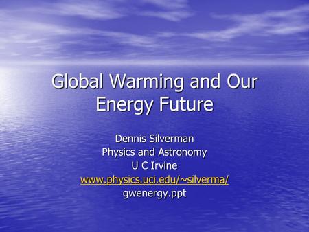 Global Warming and Our Energy Future