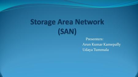 Storage Area Network (SAN)