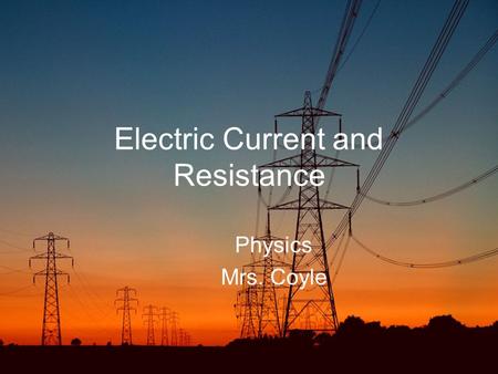 Electric Current and Resistance