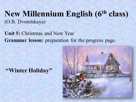 New Millennium English (6th class) (O.B. Dvoretskaya)