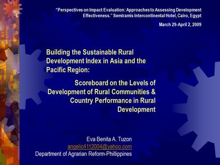 Building the Sustainable Rural Development Index in Asia and the Pacific Region: Scoreboard on the Levels of Development of Rural Communities & Country.