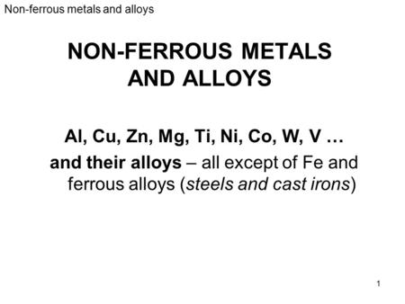 NON-FERROUS METALS AND ALLOYS