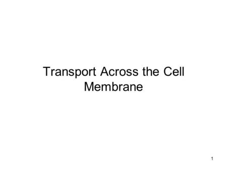 1 Transport Across the Cell Membrane. 2 ALL cells possess a cell membrane (mb)(~8 nm thick). Membranes function to control the passage of materials into/out.