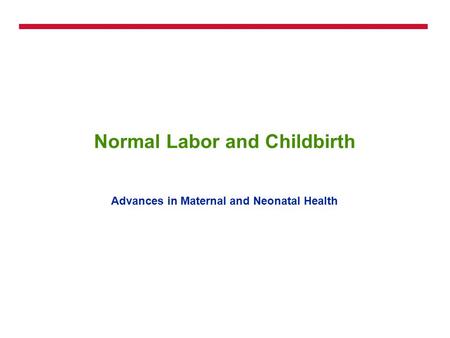 Normal Labor and Childbirth