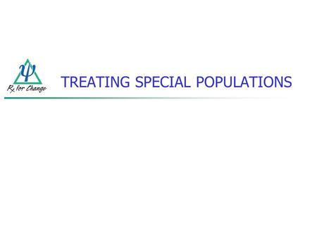 TREATING SPECIAL POPULATIONS. OVERVIEW Tobacco Treatment Smoking Outcomes Co-occurring Disorders Integration Tobacco Prevention.