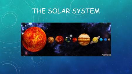 THE SOLAR SYSTEM.