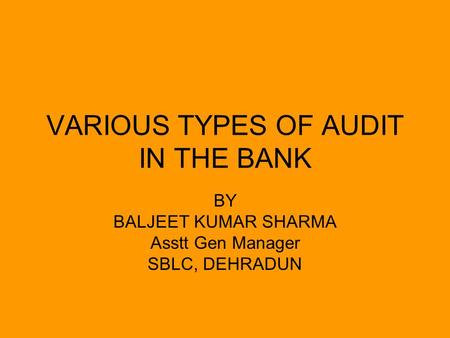 VARIOUS TYPES OF AUDIT IN THE BANK